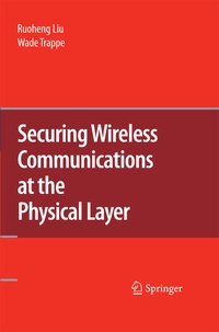 Enlarge image Cover: Securing Wireless Communications at the Physical Layer - Springer