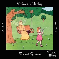 Enlarge image Cover: Princess Becky and the Forest Queen - Authorhouse