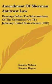 Abbildung von: Amendment Of Sherman Antitrust Law - Kessinger Publishing