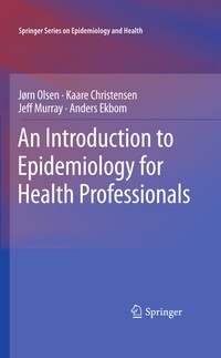 Enlarge image Cover: An Introduction to Epidemiology for Health Professionals - Springer
