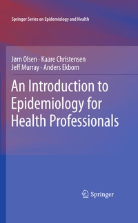 Enlarge image Cover: An Introduction to Epidemiology for Health Professionals - Springer