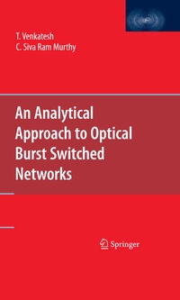 Enlarge image Cover: An Analytical Approach to Optical Burst Switched Networks - Springer