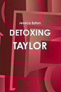 Enlarge image Cover: Detoxing Taylor - Lulu.com