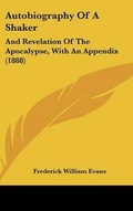 Cover: Autobiography Of A Shaker - Kessinger Publishing
