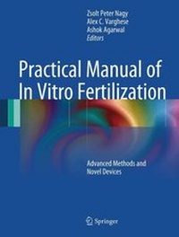Enlarge image Cover: Practical Manual of In Vitro Fertilization - Springer