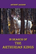 Cover: In Search of the Arthurian Kings - AuthorHouse