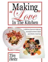 Enlarge image Cover: Making "Love" In The Kitchen - AuthorHouse