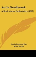 Cover: Art In Needlework - Kessinger Publishing