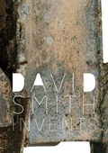 Cover: David Smith Invents - Yale University Press