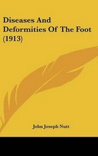 Abbildung von: Diseases and Deformities of the Foot (1913) - Kessinger Publishing
