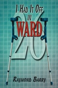 Cover: I Had It Off in Ward 26 - Authorhouse UK