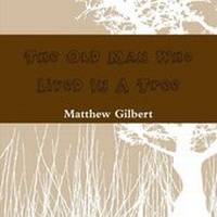 Enlarge image Cover: The Old Man Who Lived in a Tree - Lulu.com