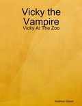 Cover: Vicky the Vampire - Vicky at the Zoo - Lulu.com