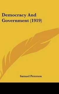 Abbildung von: Democracy and Government (1919) - Kessinger Publishing