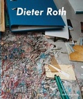 Cover: Dieter Roth, Bjoern Roth - Yale University Press