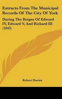Abbildung von: Extracts from the Municipal Records of the City of York - Kessinger Publishing