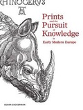 Cover: Prints and the Pursuit of Knowledge in Early Modern Europe - Yale University Press