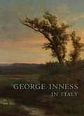 Cover: George Inness in Italy - Yale University Press