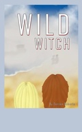 Cover: Wild Witch - AuthorHouse
