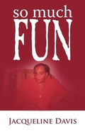 Cover: So Much Fun - Authorhouse