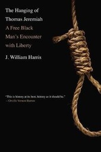 Abbildung von: The Hanging of Thomas Jeremiah - Yale University Press
