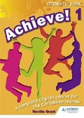 Cover: Achieve! Students Book 1: Student Book 1: An English course for the Caribbean Learner - Pearson Education Limited