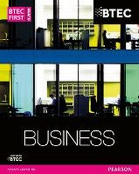 Enlarge image Cover: BTEC First Business Award Student Book - Pearson Education Limited