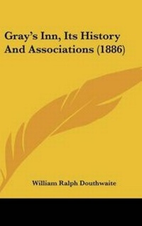 Abbildung von: Gray's Inn, Its History And Associations (1886) - Kessinger Publishing
