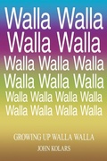 Cover: Growing Up Walla Walla - AuthorHouse