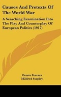 Cover: Causes and Pretexts of the World War - Kessinger Publishing
