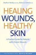 Cover: Healing Wounds, Healthy Skin - Yale University Press