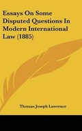 Cover: Essays On Some Disputed Questions In Modern International Law (1885) - Kessinger Publishing