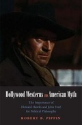 Cover: Hollywood Westerns and American Myth - Yale University Press
