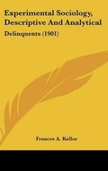 Abbildung von: Experimental Sociology, Descriptive and Analytical - Kessinger Publishing