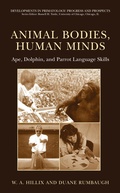 Cover: Animal Bodies, Human Minds: Ape, Dolphin, and Parrot Language Skills - Kluwer Academic/Plenum Publishers