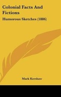 Cover: Colonial Facts And Fictions - Kessinger Publishing