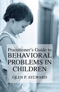 Enlarge image Cover: Practitioner's Guide to Behavioral Problems in Children - Kluwer Academic/Plenum Publishers