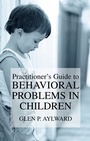 Cover: Practitioner's Guide to Behavioral Problems in Children - Springer