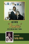 Cover: Life with "Poochie" A.K.A. Marion Jones' Father - AuthorHouse