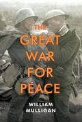 Cover: The Great War for Peace - Yale University Press