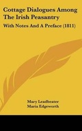 Cover: Cottage Dialogues Among The Irish Peasantry - Kessinger Publishing