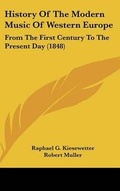 Cover: History Of The Modern Music Of Western Europe - Kessinger Publishing