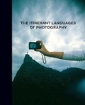Cover: The Itinerant Languages of Photography - Yale University Press