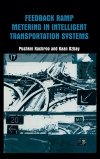 Enlarge image Cover: Feedback Ramp Metering in Intelligent Transportation Systems - Kluwer Academic / Plenum Publishers