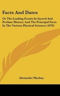 Cover: Facts And Dates - Kessinger Publishing
