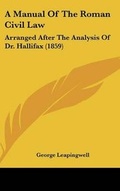 Bild: A Manual of the Roman Civil Law - Kessinger Publishing