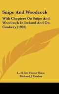 Cover: Snipe And Woodcock - Kessinger Publishing