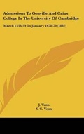 Cover: Admissions to Gonville and Caius College in the University of Cambridge - Kessinger Publishing