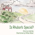Cover: Is Rhubarb Special? - Authorhouse