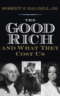 Cover: The Good Rich and What They Cost Us - Yale University Press